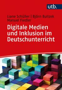 Cover-Abbildung für Digitale Medien und Inklusion im Deutschunterricht (Softcover/Paperback) (99999---978-3-8252-5437-7)