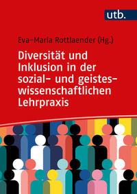 Cover-Abbildung für Diversität und Inklusion in der sozial- und geisteswissenschaftlichen Lehrpraxis (Softcover/Paperback) (99999---978-3-8252-6021-7)
