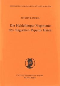Die Heidelberger Fragmente des magischen Papyrus Harris