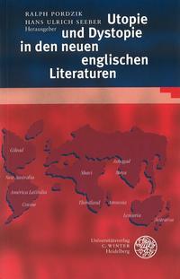 Utopie und Dystopie in den neuen englischen Literaturen