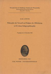 Philosophie der Vernunft und Religion der Offenbarung in H. Cohens Religionsphilosophie