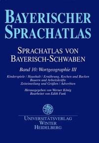 Sprachatlas von Bayerisch-Schwaben (SBS) / Wortgeographie III