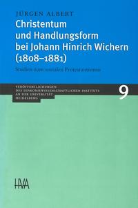 Christentum und Handlungsform bei Johann Hinrich Wichern (1808-1881)
