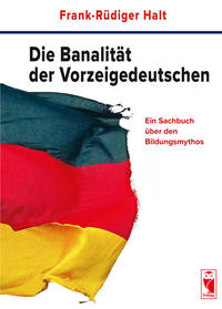 Die Banalität der Vorzeigedeutschen