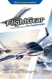 FlightGear - Der Flug-Simulator