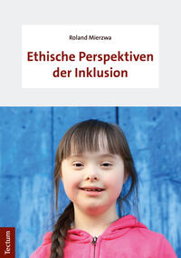 Cover-Abbildung für Ethische Perspektiven der Inklusion (Softcover/Paperback) (99999---978-3-8288-4506-0)