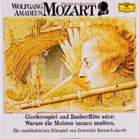 Wolfgang Amadeus Mozart - Glockenspiel und Zaubeflöte oder: Warum die Mohren tanzen mussten