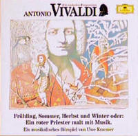 Antonio Vivaldi - Frühling, Sommer, Herbst und Winter oder: Ein roter Priester malt mit Musik