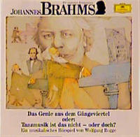 Johannes Brahms - Das Genie aus dem Gängeviertel oder Tanzmusik ist das nicht - oder doch?