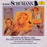 Robert Schumann - Träumerei am Klavier oder: Für Clara will ich ein Konzert schreiben