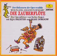 Der Holzwurm der Oper erzählt: Wolfgang Amadeus Mozart: Die Zauberflöte