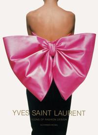 Yves Saint Laurent - Icons of Fashion Design/Icons of Photography