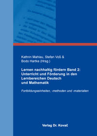 Lernen nachhaltig fördern Band 2: Unterricht und Förderung in den Lernbereichen Deutsch und Mathematik