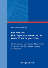 The Future of SPS Dispute Settlement at the World Trade Organization