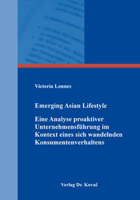 Emerging Asian Lifestyle – Eine Analyse proaktiver Unternehmensführung im Kontext eines sich wandelnden Konsumentenverhaltens