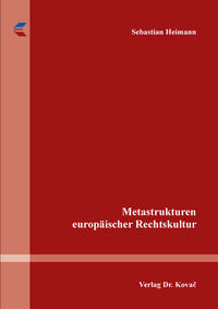 Metastrukturen europäischer Rechtskultur
