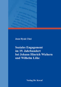 Soziales Engagement im 19. Jahrhundert bei Johann Hinrich Wichern und Wilhelm Löhe