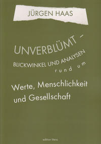 Unverblümt - Blickwinkel und Analysen rund um Werte, Menschlichkeit und Gesellschaft