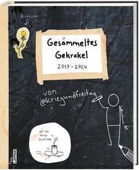 kriegundfreitag: Gesammeltes Gekrakel