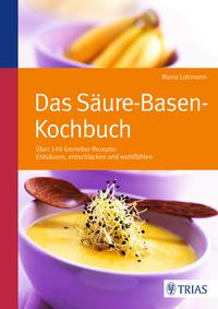 Das Säure-Basen Kochbuch