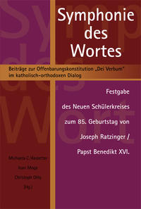 Symphonie des Wortes - Beiträge zur Offenbarungskonstitution "Dei Verbum" im katholisch-orthodoxen Dialog