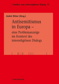 Antisemitismus in Europa - eine Problemanzeige im Kontext des interreligiösen Dialogs - Cover