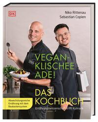 Vegan-Klischee ade! - Das Kochbuch