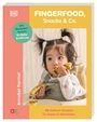 Cover: Annabel Karmel Fingerfood, Snacks & Co. 90 Beikost-Rezepte für Babys & Kleinkinder. 