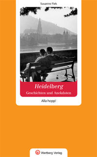 Geschichten und Anekdoten aus Heidelberg