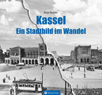 Kassel - Ein Stadtbild im Wandel
