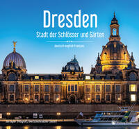 Dresden - Stadt der Schlösser und Gärten