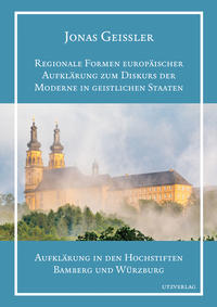 Regionale Formen europäischer Aufklärung zum Diskurs der Moderne in geistlichen Staaten