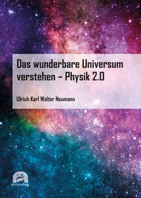Das wunderbare Universum verstehen – Physik 2.0