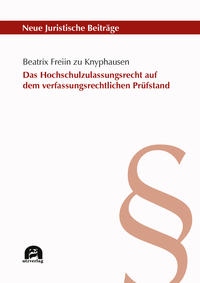 Das Hochschulzulassungsrecht auf dem verfassungsrechtlichen Prüfstand
