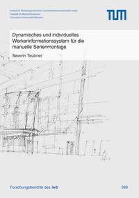 Dynamisches und individuelles Werkerinformationssystem für die manuelle Serienmontage