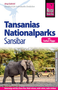 Reise Know-How Reiseführer Tansanias Nationalparks, Sansibar (mit Safari-Tipps)