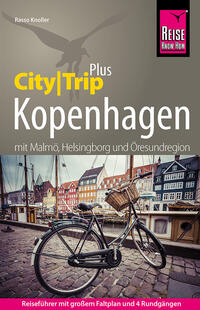 Reise Know-How Kopenhagen mit Malmö, Helsingborg und Öresundregion (CityTrip PLUS)
