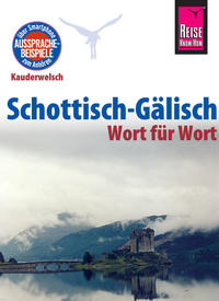 Reise Know-How Sprachführer Schottisch-Gälisch - Wort für Wort