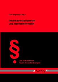 Informationsstrafrecht und Rechtsinformatik