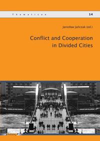 Conflict and Cooperation in Divided Cities