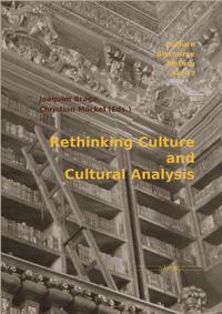 Rethinking Culture and Cultural Analysis