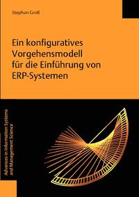Ein konfiguratives Vorgehensmodell für die Einführung von ERP-Systemen