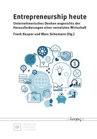 Entrepreneurship heute -- unternehmerisches Denken angesichts der Herausforderungen einer vernetzten Wirtschaft