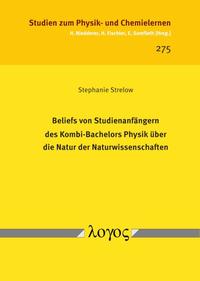 Beliefs von Studienanfängern des Kombi-Bachelors Physik über die Natur der Naturwissenschaften