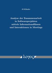 Analyse der Zusammenarbeit in Softwareprojekten mittels Informationsflüssen und Interaktionen in Meetings
