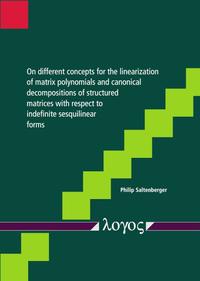 On different concepts for the linearization of matrix polynomials and canonical decompositions of structured matrices with respect to indefinite sesquilinear forms