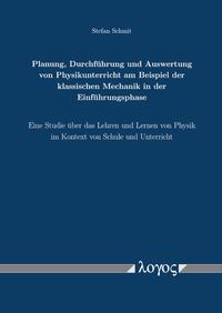 Planung, Durchführung und Auswertung von Physikunterricht am Beispiel der klassischen Mechanik in der Einführungsphase