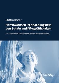 Heranwachsen im Spannungsfeld von Schule und Pflegetätigkeiten