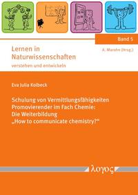 Schulung von Vermittlungsfähigkeiten Promovierender im Fach Chemie: Die Weiterbildung 