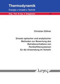 Einsatz optischer und analytischer Methoden zur Bewertung des Betriebsverhaltens von Partikelfiltersystemen für die Anwendung im Verkehr